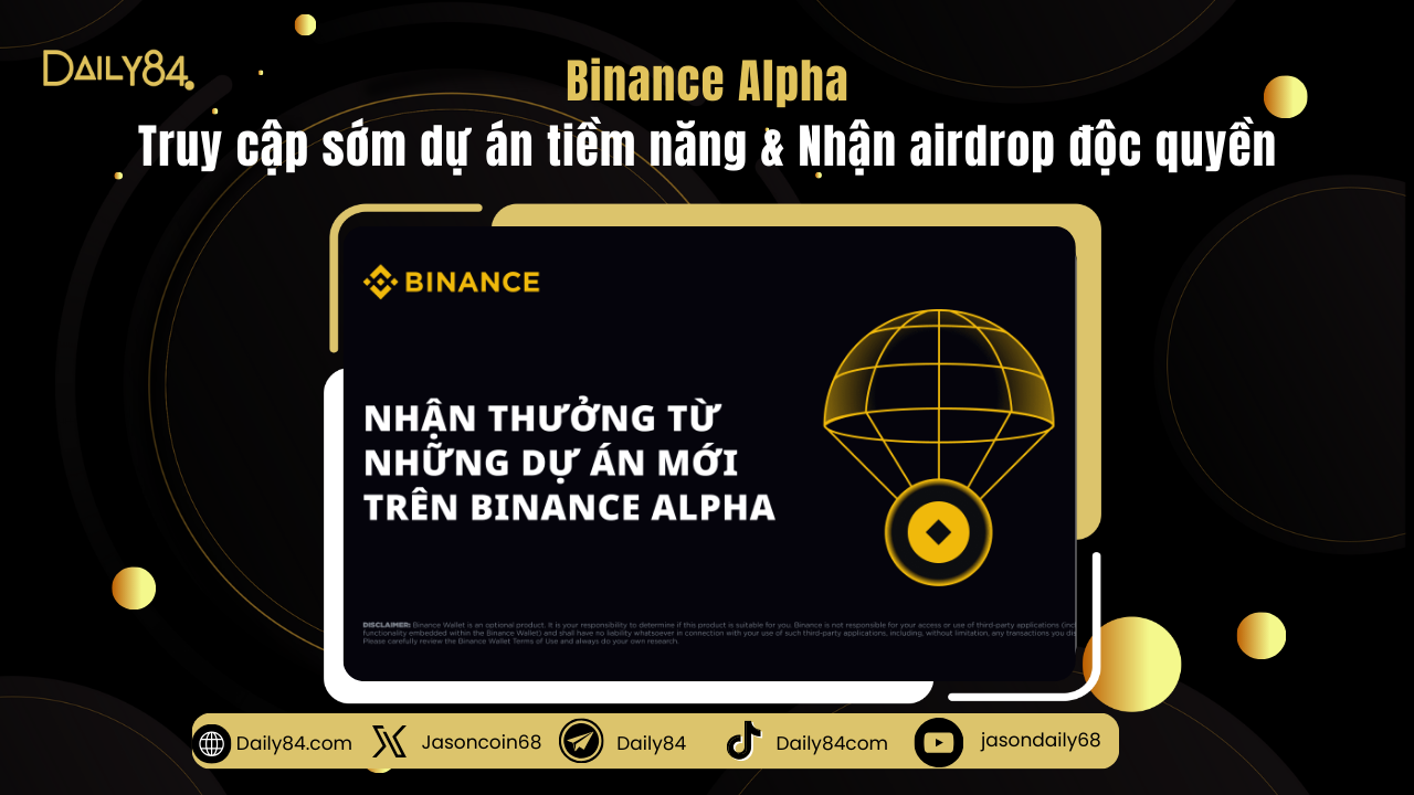 Binance Alpha – Cơ hội truy cập sớm các dự án Web3 tiềm năng & Nhận airdrop độc quyền